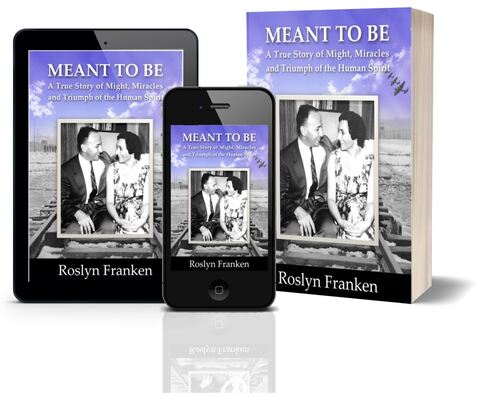 Meant to Be: A True Story of Might, Miracles and Triumph of the Human Spirit, a book by author Roslyn Franken